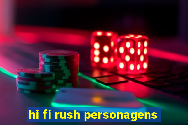 hi fi rush personagens